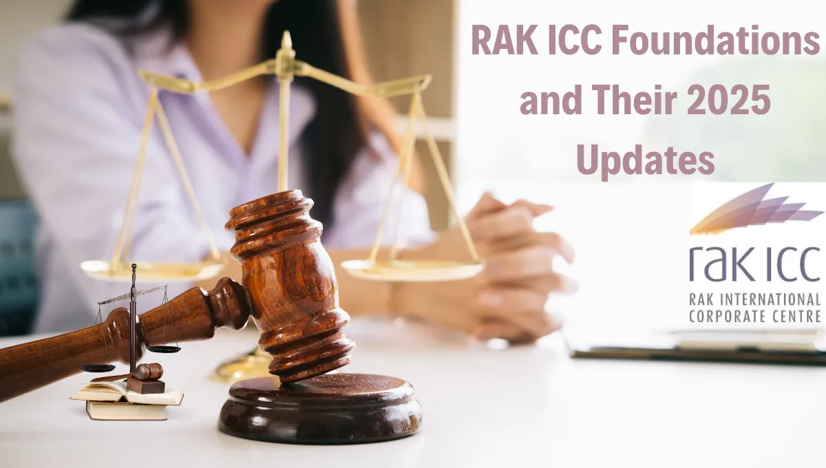 Navigating the Future: A Clearer Look at RAK ICC Foundations and Their 2025 Updates for Global Wealth